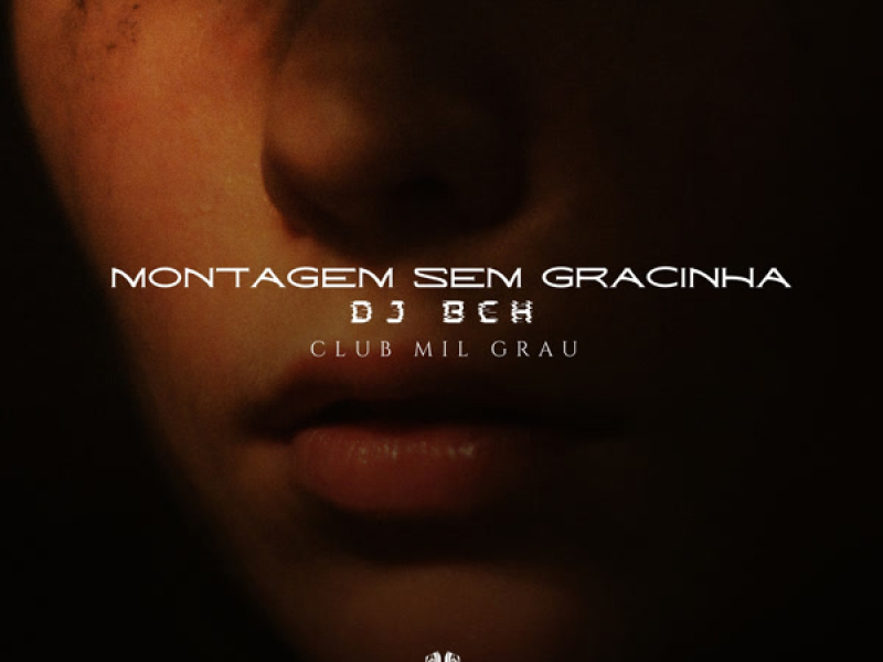 MONTAGEM SEM GRACINHA (Single)