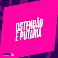 OSTENÇÃO E PUTARIA (Single)