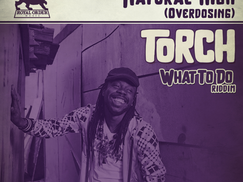Natural High (Overdosing) [What to Do Riddim]