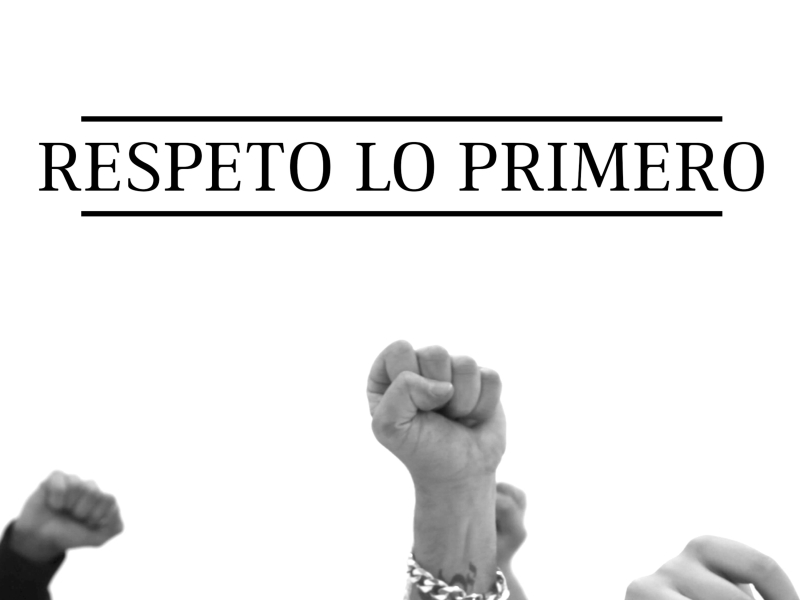 Respeto Lo Primero (Single)