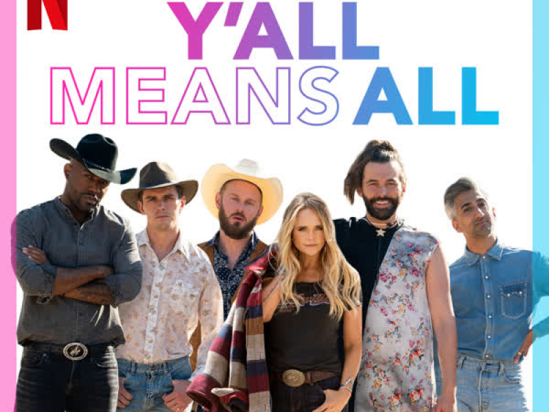 Y'all Means All (from Season 6 of Queer Eye) (Single)