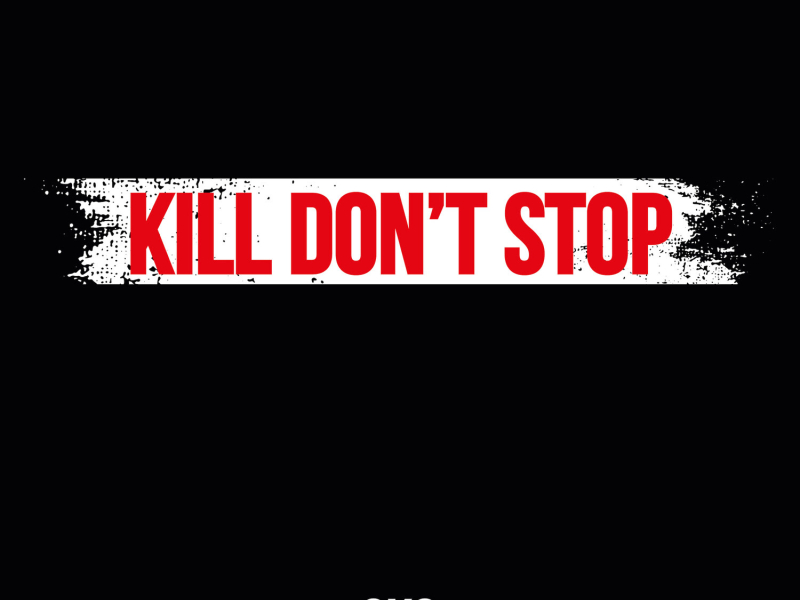 Kill Don't Stop (Single)