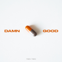 Damn Good (Single)