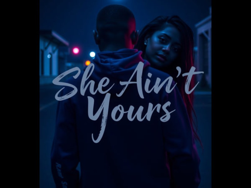 She Ain't Yours (Single)