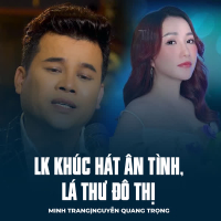 LK Khúc Hát Ân Tình, Lá Thư Đô Thị (Single)