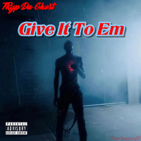 Give It To Em