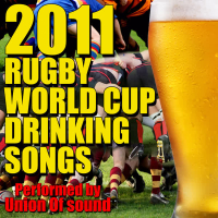 2011 Rugby World Cup Drinking Songs
