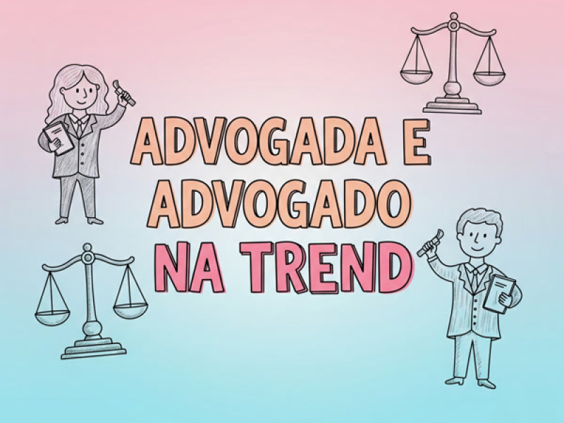 ADVOGADA E ADVOGADO NA TREND (Single)