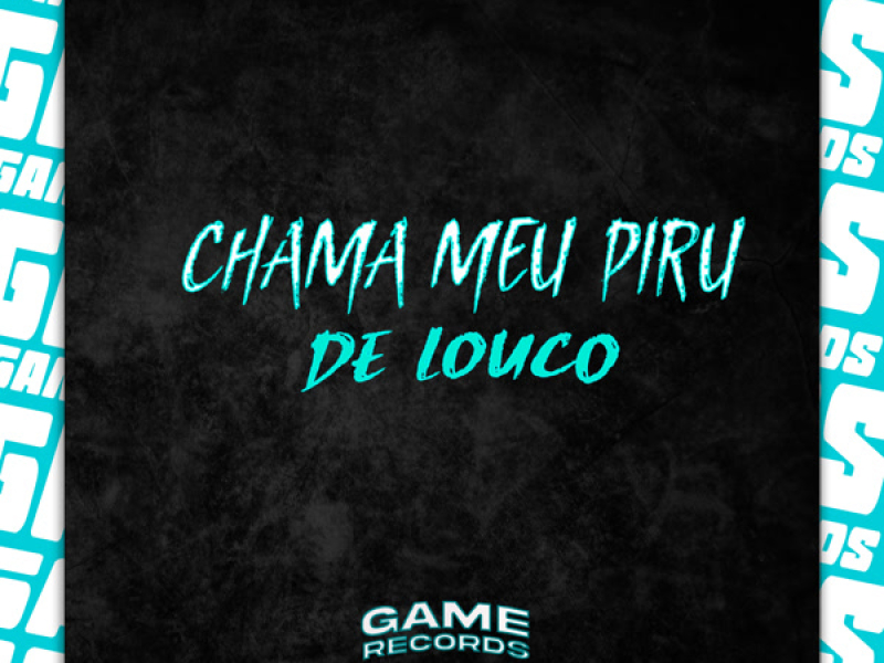Chama Meu Piru De Louco (Single)