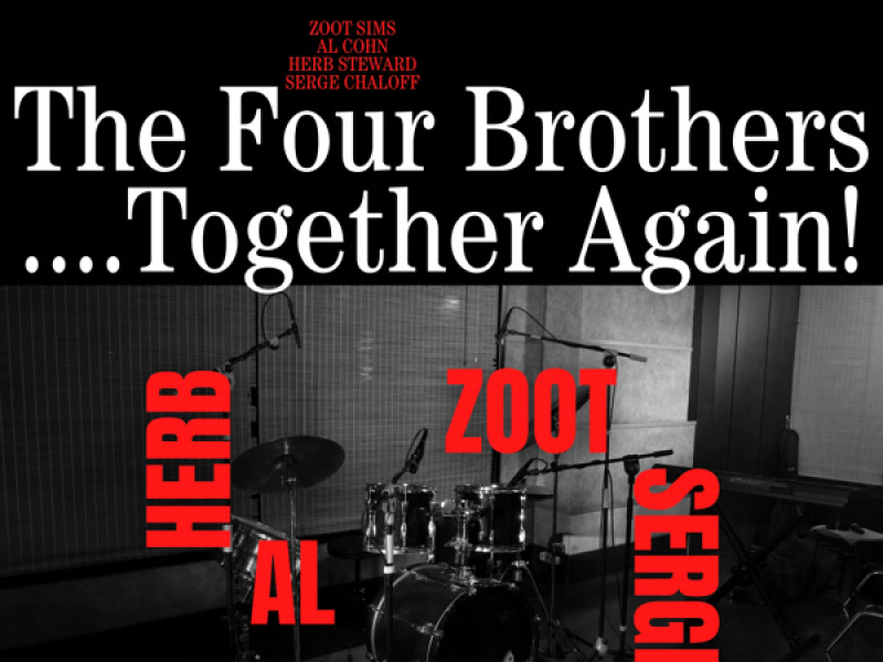 The Four Brothers... Together Again!