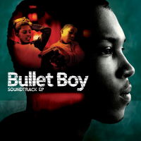 Bullet Boy Soundtrack E.P.