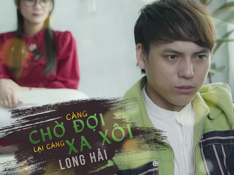Càng Chờ Đợi Lại Càng Xa Xôi (Beat) (Single)