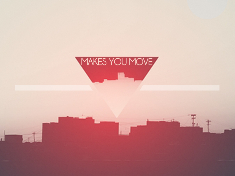 Makes You Move