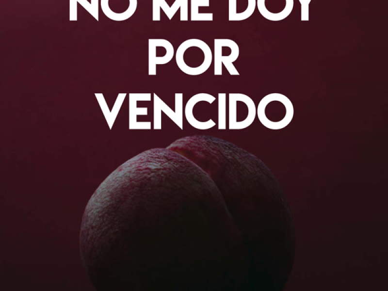 No Me Doy Por Vencido (Single)