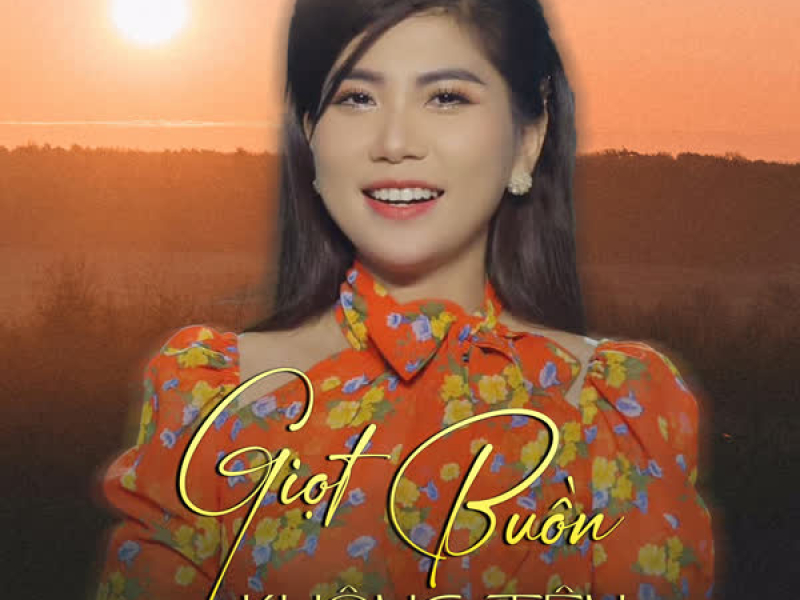 Giọt Buồn Không Tên (Single)