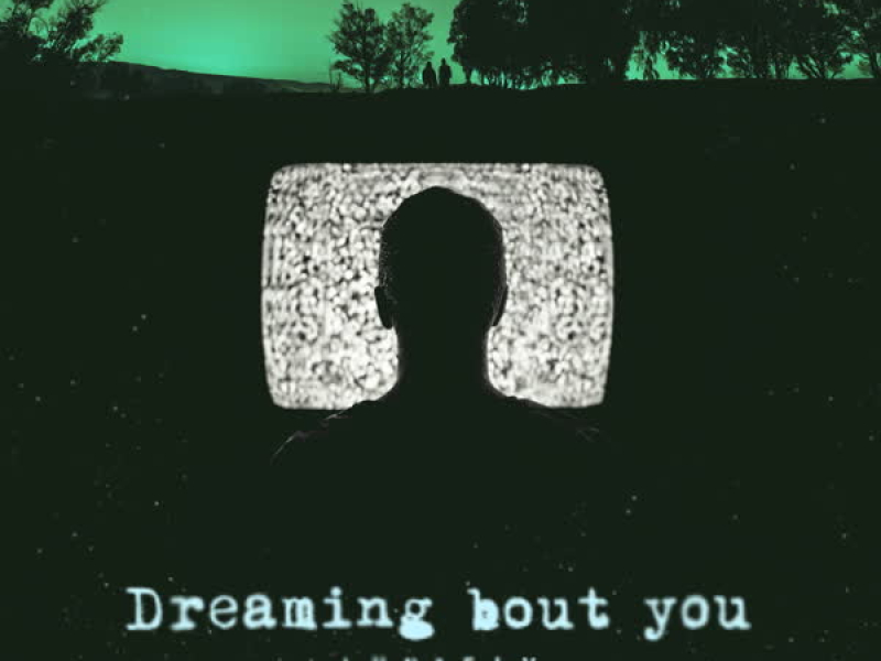Dreaming Bout You (Single)