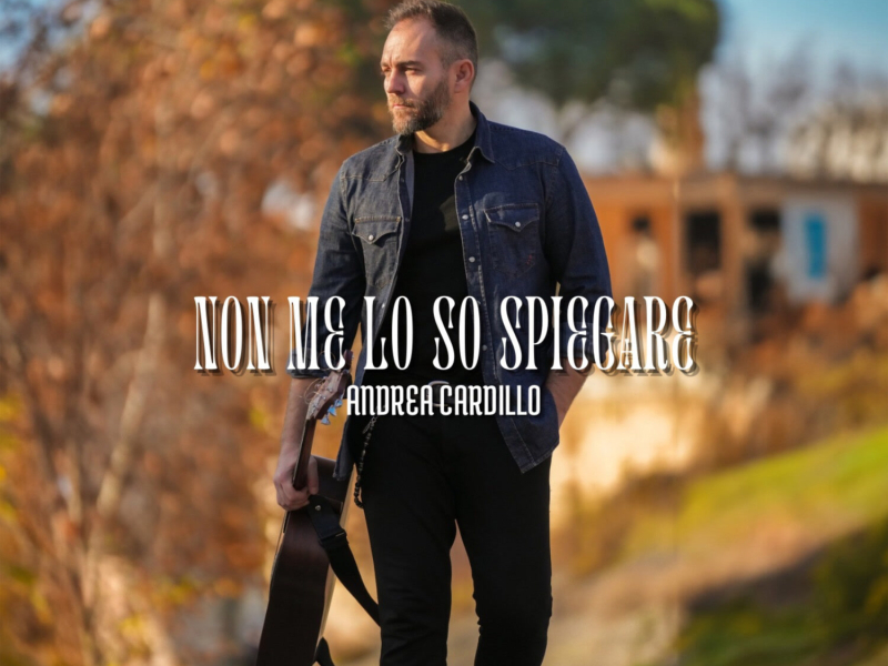 Non Me Lo So Spiegare (Single)