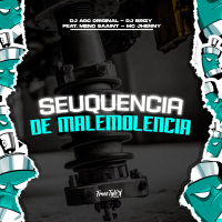 Sequência De Malemolencia (Single)