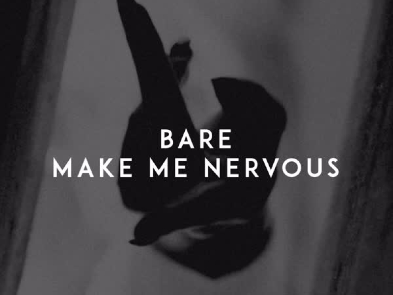 Make Me Nervous (Single)