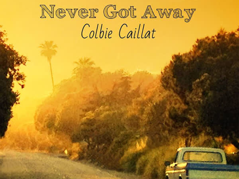 Never Got Away (Single)