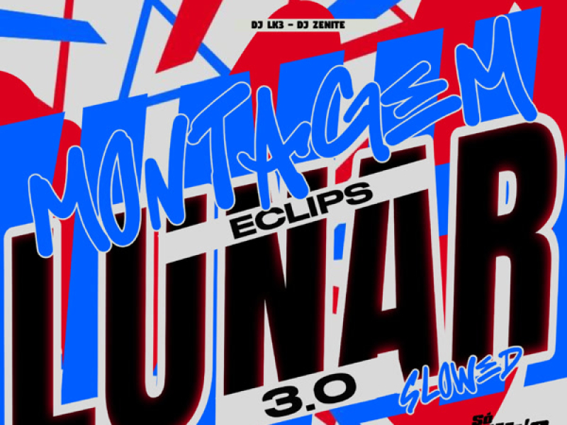 Montagem Eclips Lunar 3.0 (Slowed) (Single)
