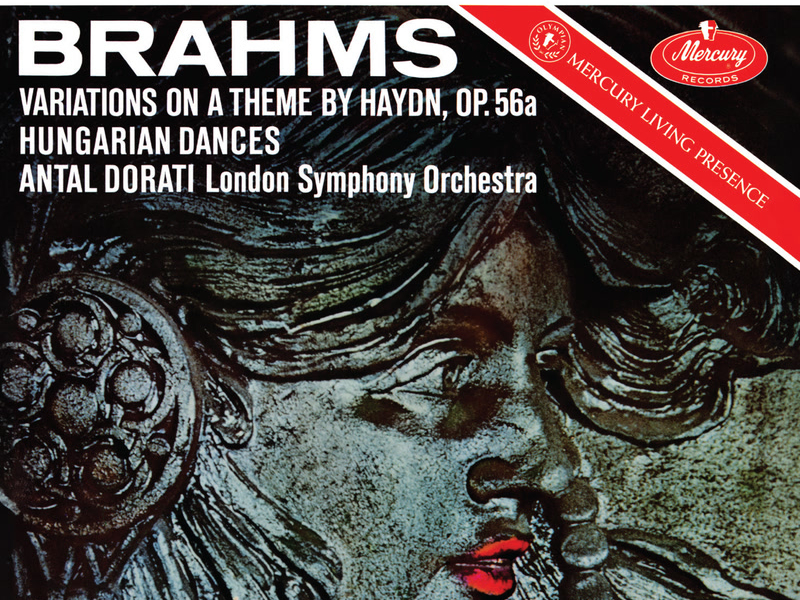 Brahms: Variations on a theme by Haydn, Op. 56a; Hungarian Dances