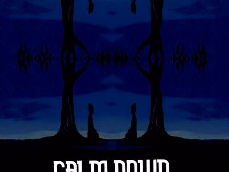 Calm Down