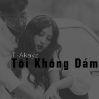 Tôi Không Dám (Single)