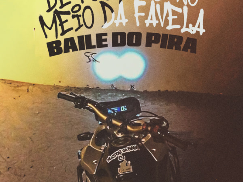 DE FOGUETE NO MEIO DA FAVELA  BAILE DO PIRA (Single)