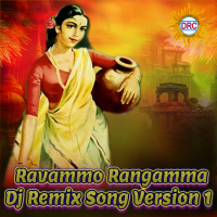 Ravammo Rangamma (Dj Remix Song Version 1) (Single)