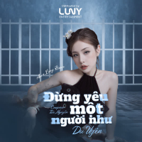 Đừng yêu một người như (AM x LUNY Remix) (Single)