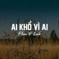 Ai Khổ Vì Ai (Single)