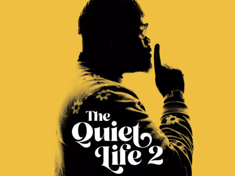 The Quiet Life 2