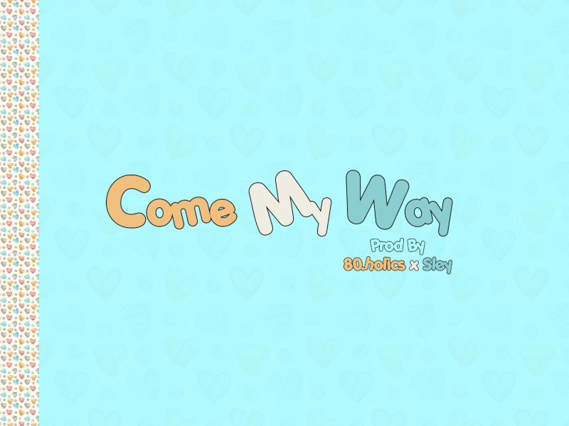 Come My Way (Feat. Static_mw)\ (Single)