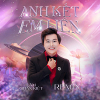 Anh Kết Em Liền (Remix) (Single)
