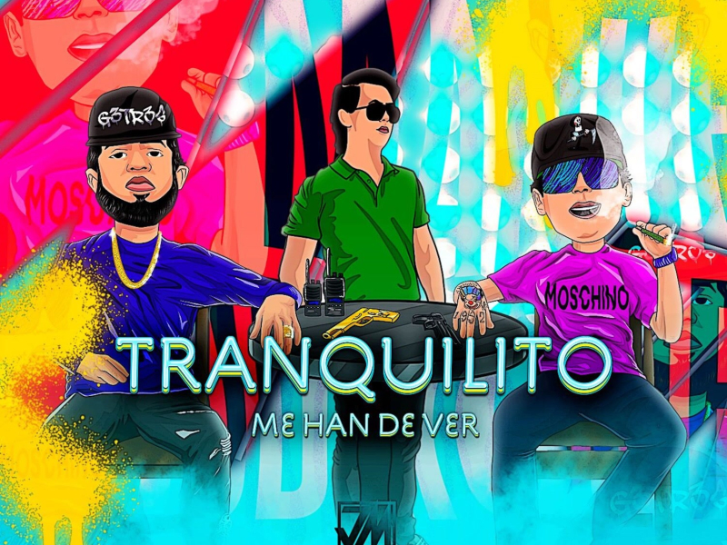 Tranquilito Me Han De Ver (Single)