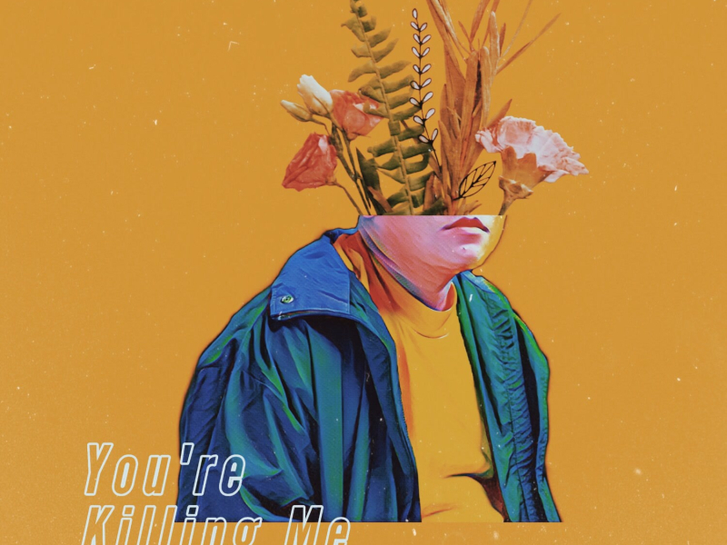 You're Killing Me (Single)