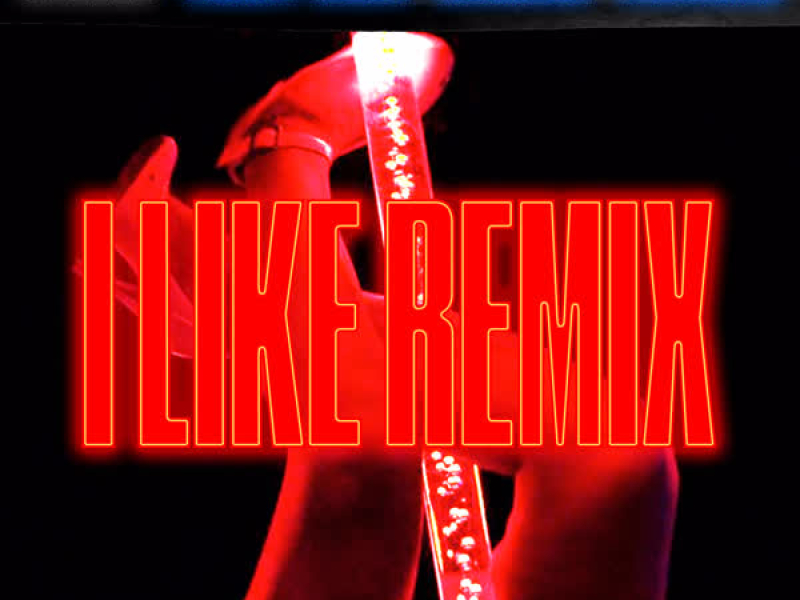 I Like (feat. Vinny West) [Remix] (Single)