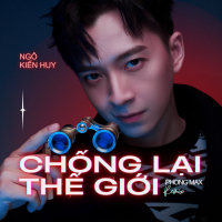 Chống Lại Thế Giới (Phong Max Remix) (Single)