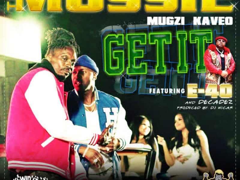 GET IT (feat. E-40 & DecadeZ) (Single)