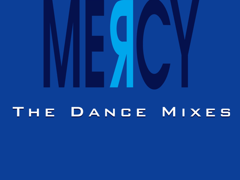 Mercy (The Dance Mixes)