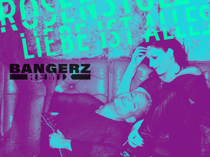 Liebe ist alles (Bangerz Remix) (Single)