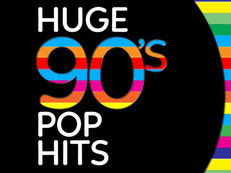 Huge 90's Pop Hits