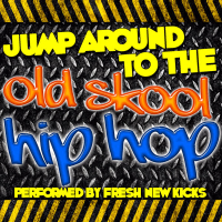 Jump Around To the Old Skool Hip Hop