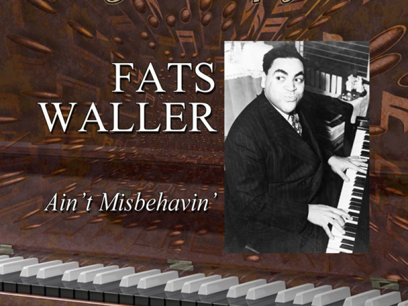 Legends Of Jazz: Fats Waller - Ain't Misbehavin'