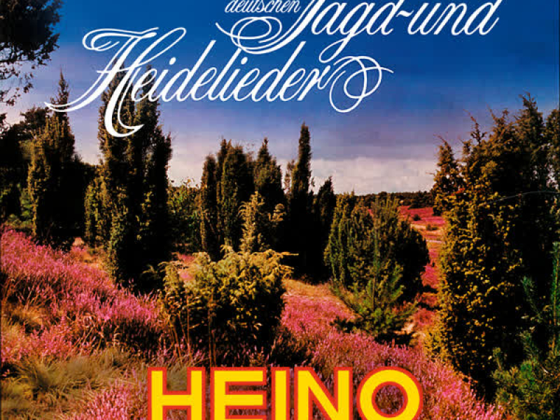 Die schönsten deutschen Jagd- und Heidelieder