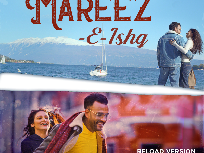 Mareez - E - Ishq (Reload Version)