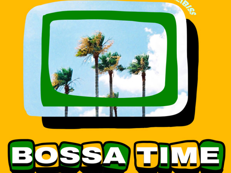 BOSSA TIME (Single)