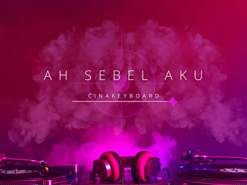 Ah Sebel Aku (Single)