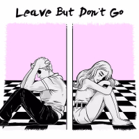 Leave but Don't Go (Single)